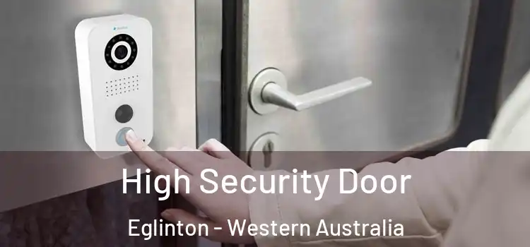 High Security Door Eglinton - Western Australia