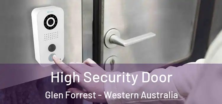 High Security Door Glen Forrest - Western Australia