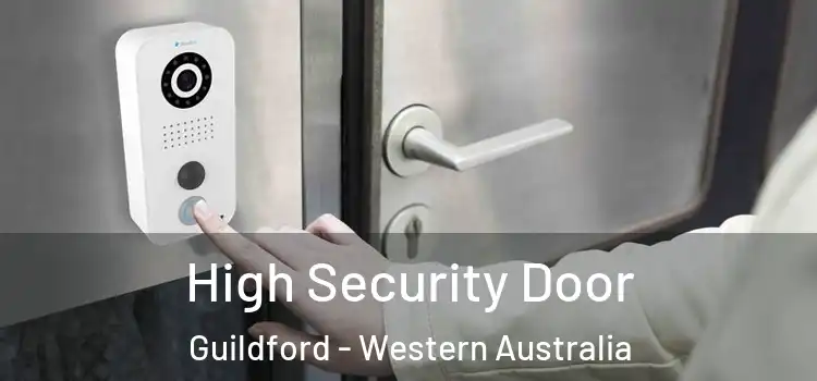 High Security Door Guildford - Western Australia