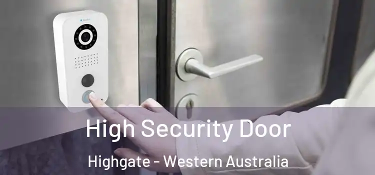 High Security Door Highgate - Western Australia