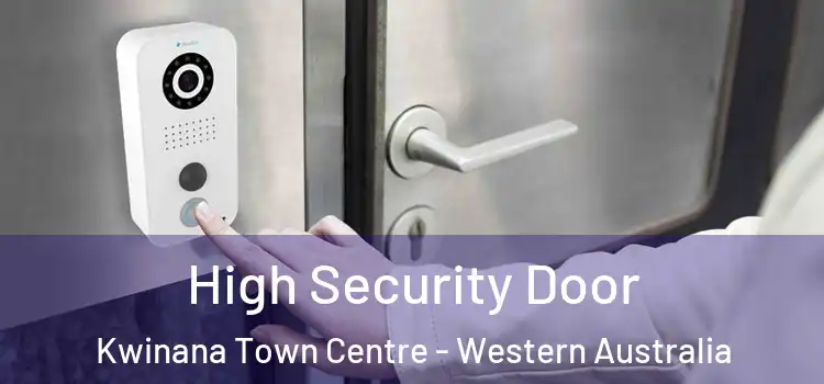 High Security Door Kwinana Town Centre - Western Australia
