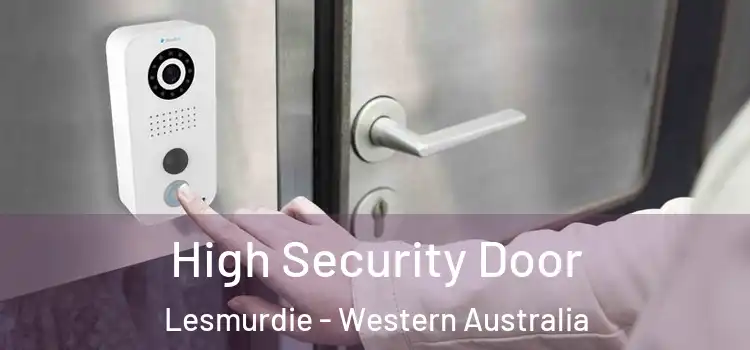 High Security Door Lesmurdie - Western Australia