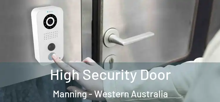 High Security Door Manning - Western Australia
