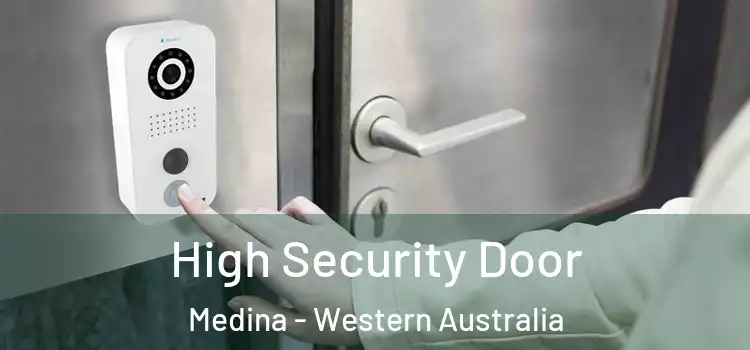 High Security Door Medina - Western Australia