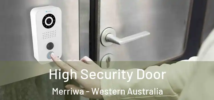 High Security Door Merriwa - Western Australia
