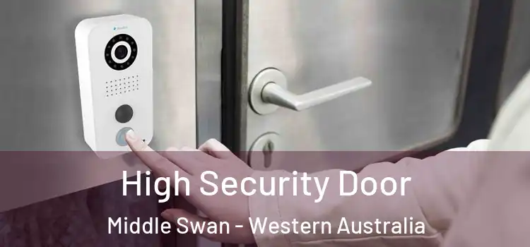High Security Door Middle Swan - Western Australia