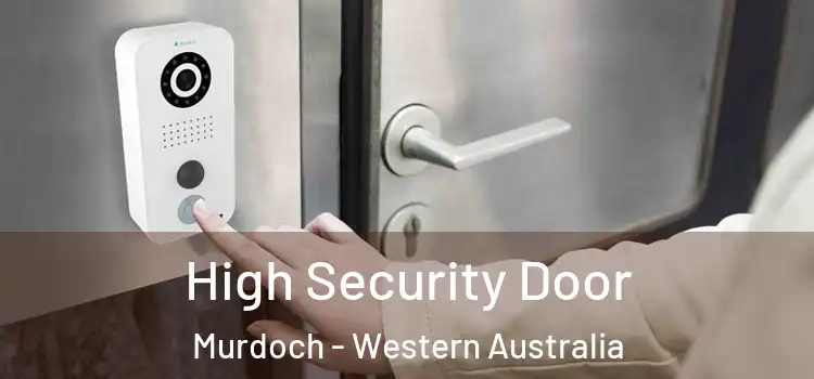 High Security Door Murdoch - Western Australia