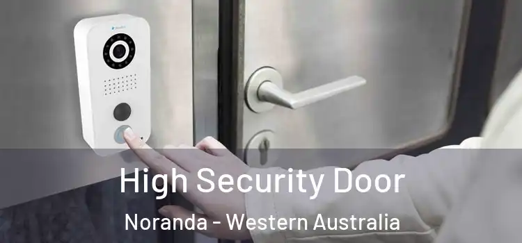 High Security Door Noranda - Western Australia