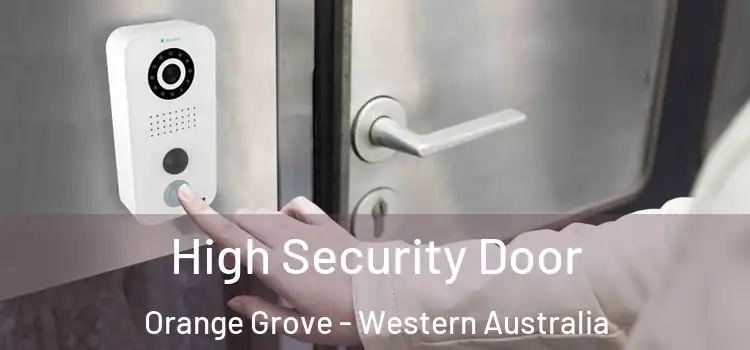 High Security Door Orange Grove - Western Australia