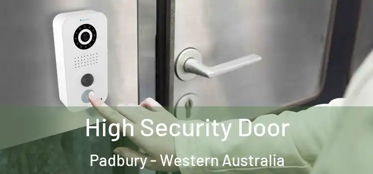 High Security Door Padbury - Western Australia