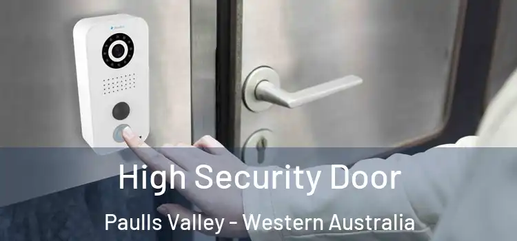 High Security Door Paulls Valley - Western Australia
