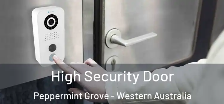 High Security Door Peppermint Grove - Western Australia