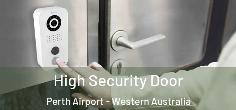 High Security Door Perth Airport - Western Australia