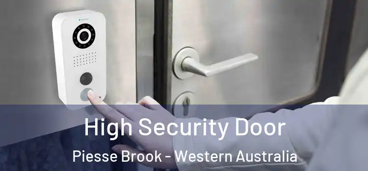High Security Door Piesse Brook - Western Australia