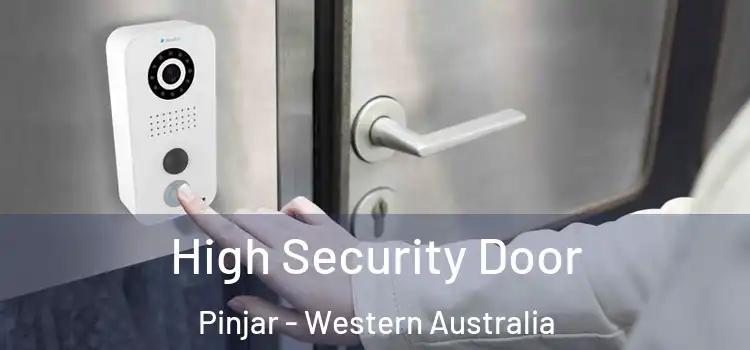High Security Door Pinjar - Western Australia
