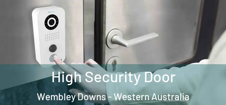 High Security Door Wembley Downs - Western Australia