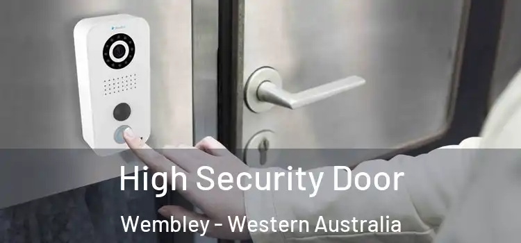 High Security Door Wembley - Western Australia