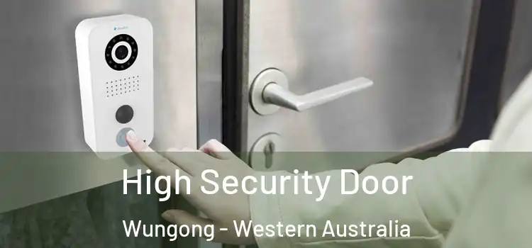 High Security Door Wungong - Western Australia
