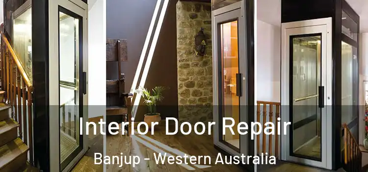 Interior Door Repair Banjup - Western Australia
