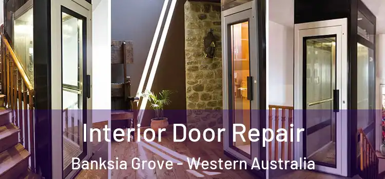 Interior Door Repair Banksia Grove - Western Australia