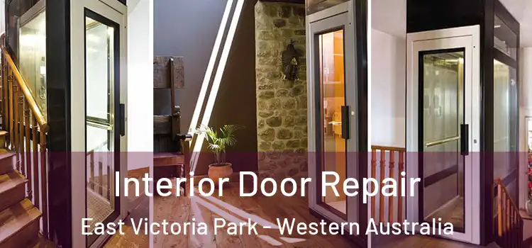 Interior Door Repair East Victoria Park - Western Australia