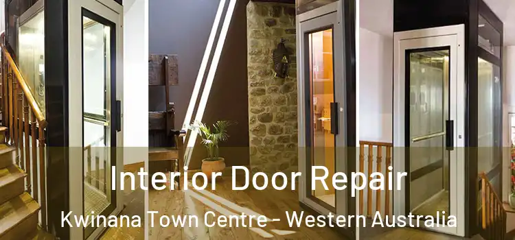 Interior Door Repair Kwinana Town Centre - Western Australia