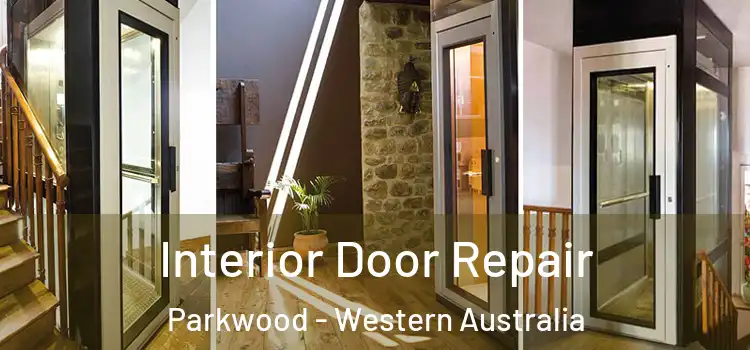 Interior Door Repair Parkwood - Western Australia