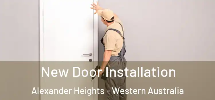 New Door Installation Alexander Heights - Western Australia