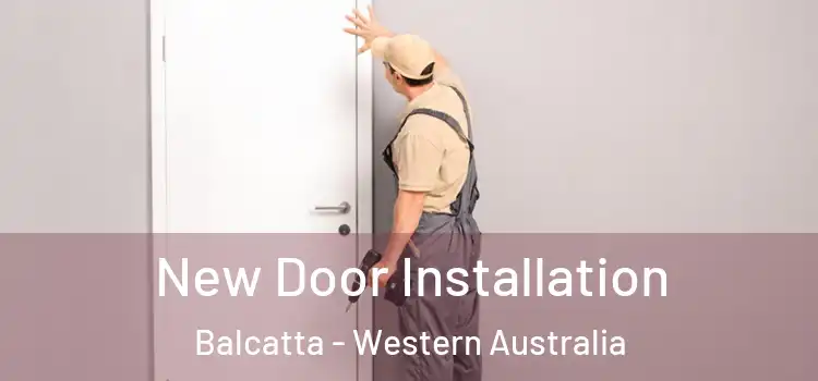 New Door Installation Balcatta - Western Australia