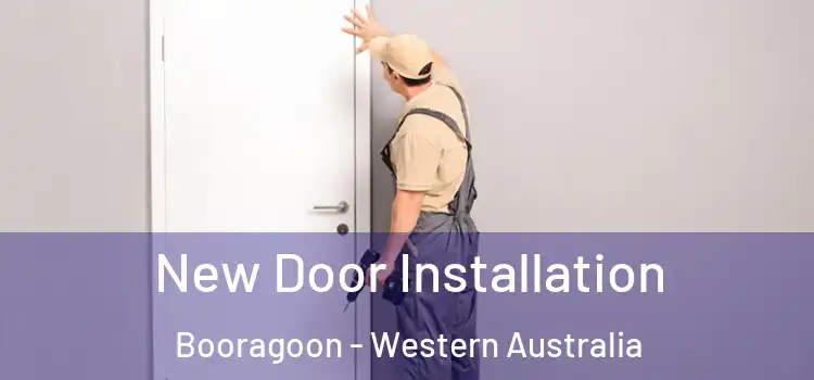 New Door Installation Booragoon - Western Australia