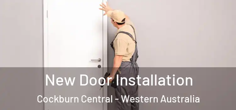 New Door Installation Cockburn Central - Western Australia
