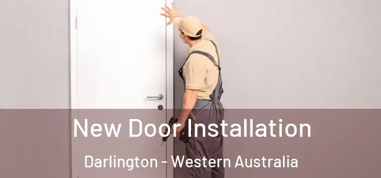 New Door Installation Darlington - Western Australia