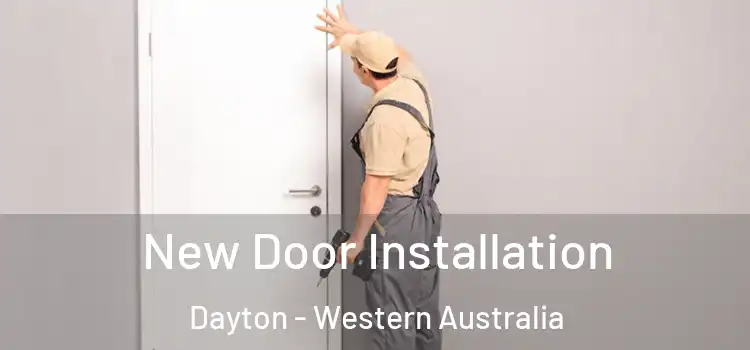 New Door Installation Dayton - Western Australia