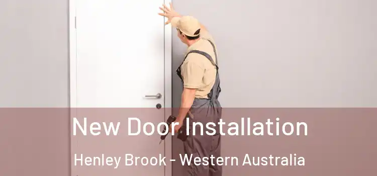 New Door Installation Henley Brook - Western Australia