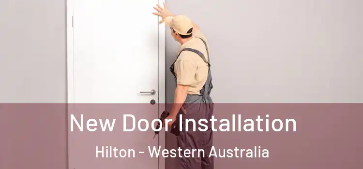 New Door Installation Hilton - Western Australia