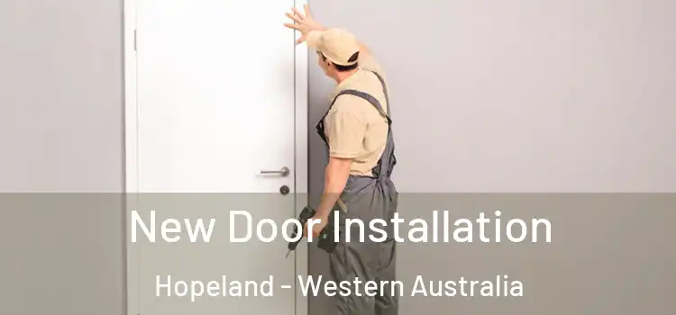 New Door Installation Hopeland - Western Australia