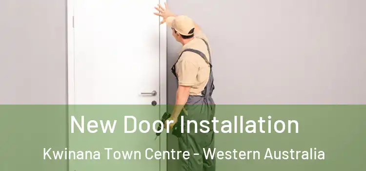 New Door Installation Kwinana Town Centre - Western Australia