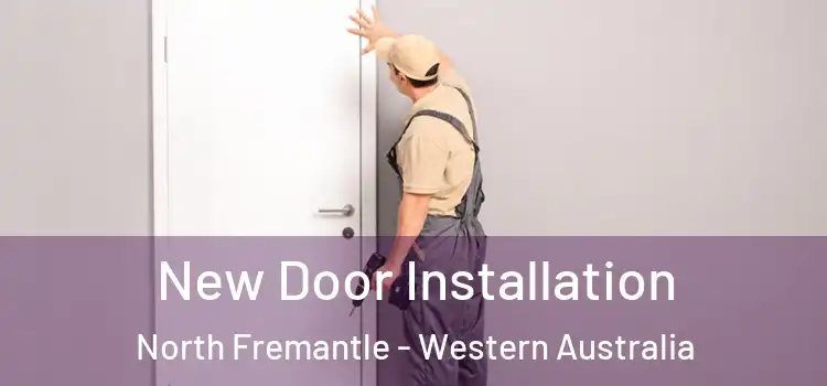 New Door Installation North Fremantle - Western Australia