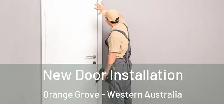 New Door Installation Orange Grove - Western Australia
