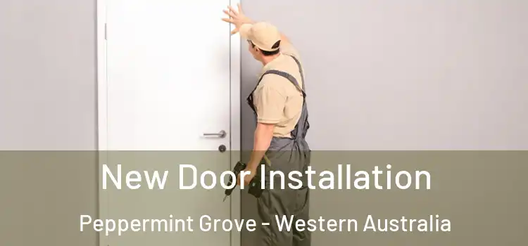 New Door Installation Peppermint Grove - Western Australia
