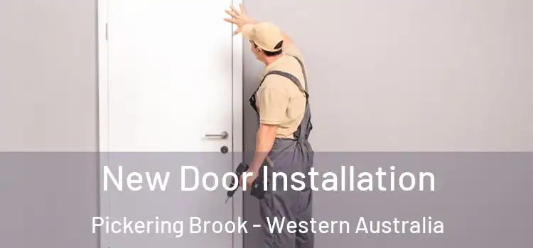 New Door Installation Pickering Brook - Western Australia