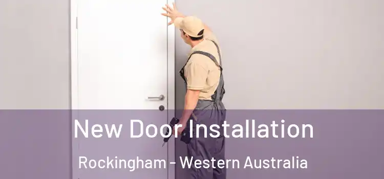 New Door Installation Rockingham - Western Australia