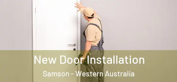 New Door Installation Samson - Western Australia