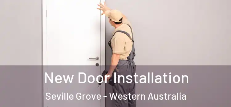 New Door Installation Seville Grove - Western Australia
