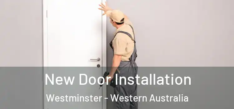 New Door Installation Westminster - Western Australia
