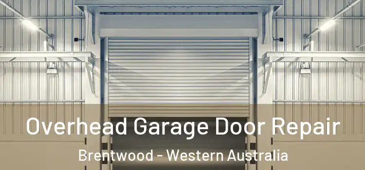 Overhead Garage Door Repair Brentwood - Western Australia