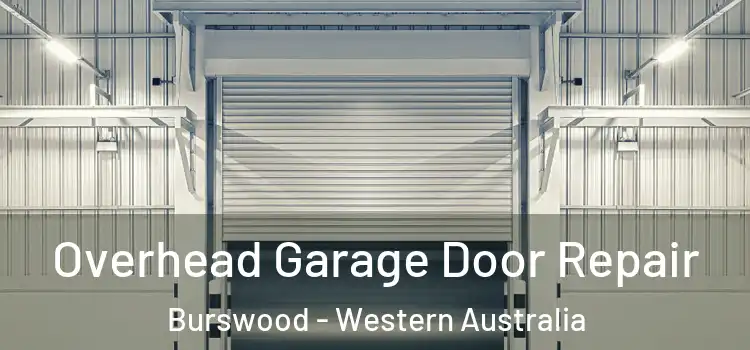 Overhead Garage Door Repair Burswood - Western Australia
