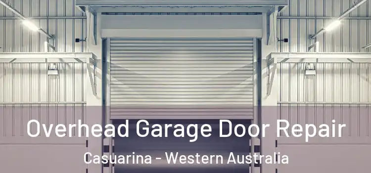 Overhead Garage Door Repair Casuarina - Western Australia
