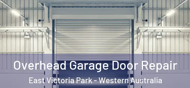 Overhead Garage Door Repair East Victoria Park - Western Australia