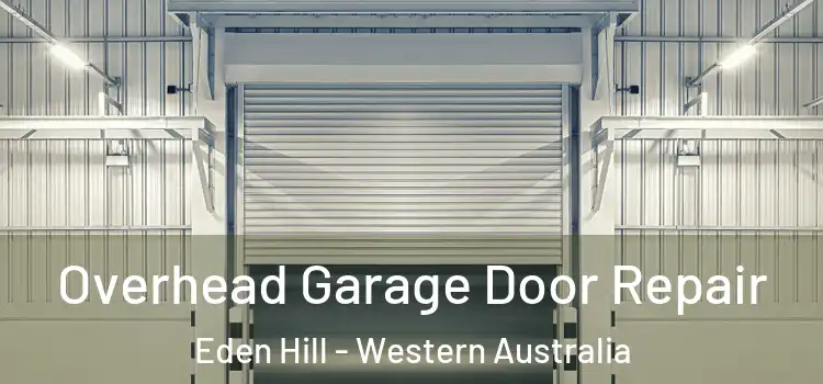 Overhead Garage Door Repair Eden Hill - Western Australia